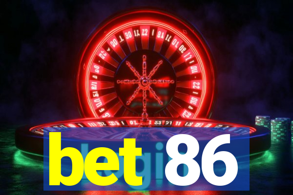 bet 86